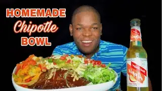 HOMEMADE CHIPOTLE BOWL MUKBANG WITH STEAK + JERK SCALLOPS | BEST CHIPOTLE BOWL USING SAUCE DACKTA