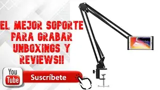 El Mejor Soporte Brazo Flexible Para Unboxing y Reviews