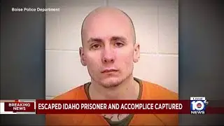 Escaped Idaho prisoner and accomplice captured