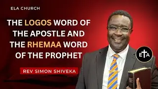The Logos Word of The Apostle - Reverend Simon Shiveka