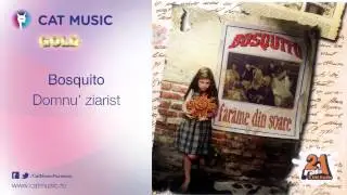 Bosquito - Domnu' ziarist