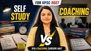 Self Study vs Coaching for UPSC | What I Honestly Think as a 2027 Aspirant