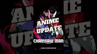 Anime Update! My Hero Academia, Sakamoto Days, Chainsaw Man!