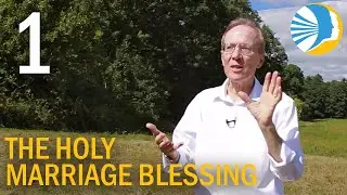 The Holy Marriage Blessing - Part 1