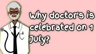 Why Doctor's Day is celebrated on 1 July?||Doctor's Day Special||Brainstorming||