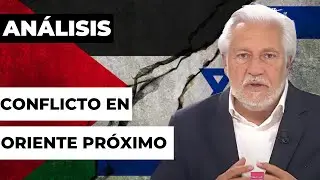 An&aacute;lisis claro del conflicto en Oriente Pr&oacute;ximo: contexto, causas y consecuencias actuales