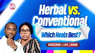 Conventional Medicine Versus Herbal Medicine 