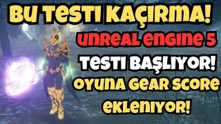 RİSE ONLİNE OYNUYORSAN BU TESTİ KA&Ccedil;IRMA! UNREAL ENGİNE 5 TEST EDECEĞİZ | GEAR SCORE OYUNA GELİYORRRR