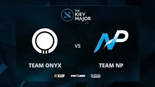 Team Onyx vs Team NP, Game 1, The Kiev Major NA Main Qualifiers Play-Off