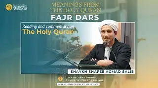 Meanings From The Holy Quran | Surah Al-ʿAsr |  Shaykh Shafee Agmad Salie