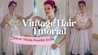 Vintage Hair Tutorial | 1940s Poodle Updo (inspired by opera styles)