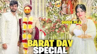 Barat Day Special 😍❤️| Dulhe Ki Surprise Entry😱| SALIYO KO DOODH PILAI MAI KIYA MILA😍|Rida’s family 