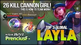 NO MERCY! Cannon Girl Perfect 26 Kill by PrenciusF- Top 3 Global Layla - Mobile Legends