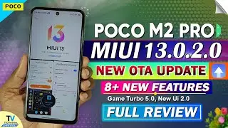 Poco M2 Pro New MIUI 13.0.2.0 Update Full Changelog & Review | 8+ Features | Poco M2 Pro New Update