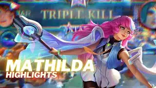 MLBB Mathilda Highlights