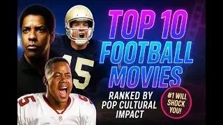 🏈 Top 10 Football Films Ranked by Pop-Cultural Impact 🎬