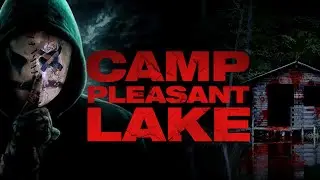 Camp Pleasant Lake | Official Trailer