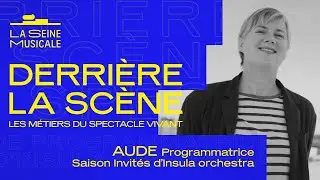 Derri&egrave;re la sc&egrave;ne, les m&eacute;tiers du spectacle vivant | Programmateur musical | La Seine Musicale