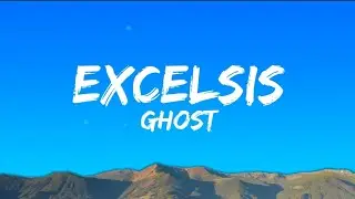 Ghost - Excelsis Lyrics