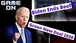 Biden Ends Beef? Climate Plan 2030 Green New Deal! Beware Of the Other Billionaires? Say its not so!