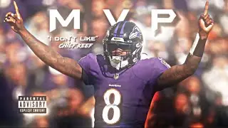 Lamar Jackson (MVP Frontrunner) || I don&rsquo;t like || - Chief Keef (NFL Mix/Hype Video)