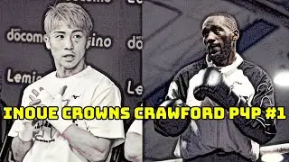 NAOYA INOUE 井上 尚弥 SHOWS HUMILITY CROWNS TERENCE CRAWFORD THE P4P #1 FIGHTER IN THE WORLD