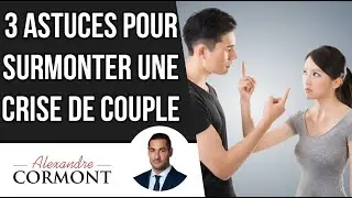 Crise de couple : Les astuces pour la surmonter !