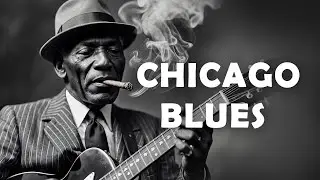 Best Chicago Blues Collection - Chicago Blues Music - Mixtape #034   Tonight 87
