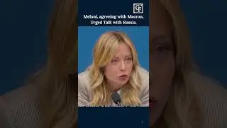 Meloni&rsquo;s Strong Message - Europe Must Talk to Russia