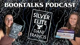 Silver Elite by Danny Francis: Hype, Controversy & Honest Reactions | BookTalks Podcast