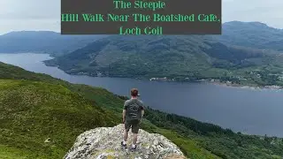 Walk to The Steeple |Hill Walk Near The Boatshed Café, Loch Goil