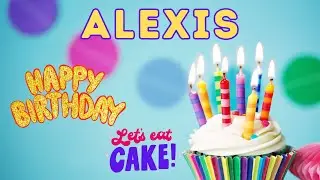 Happy Birthday Alexis, Birthday of Alexis, Best Birthday Wishes, hbd