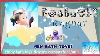 Bosbaebi: Bath Time| Nuby 18m+ Bath toys Floating Octopus + Rings (starfish,fish,buoy)