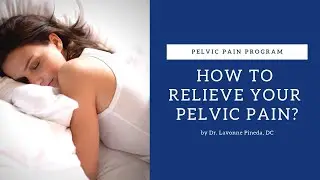 Relief from Pelvic Pain - Willow Glen, San Jose, Santa Clara & Campbell Areas