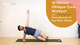 10 Minute Oblique Core Workout with Brian Spencer of East River Pilates | Good Moves | Well+Good