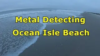 Metal Detecting Ocean Isle Beach NC