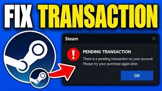 How To Fix Steam Pending Transaction Error
