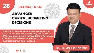 Construct a Decision Tree & NPV of Project & Decision Making on Acceptance of Project | CA Final