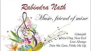 Soothing music with a tribute to Rabindranath by gyanendrashravan