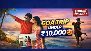 Goa Trip Plan 3 Days ❤️ | Budget, North & South Goa | Couple Vlog Hindi