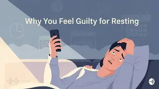 Why You Feel Guilty for Resting | English Podcast