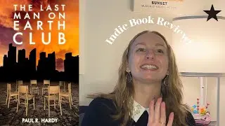 Indie Book Review - The Last Man on Earth Club by Paul R. Hardy