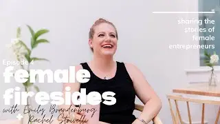 A Female Fireside Chat with Rachel Strivelli