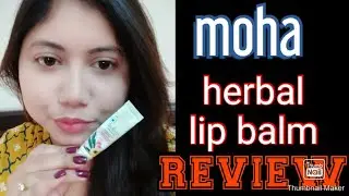 moha herbal lip balm REVIEW||Best affordable lip balm for Winter