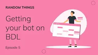 How to get your bot on botdesignerlist | Random Things Episode 5