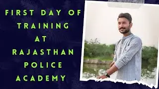 How was my first Day at Rajasthan Police Academy ( RPA ) SI - 2021 batch