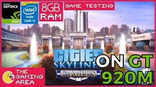 Cities Skylines - Campus (все дополнения) Игровой процесс на слабом ноутбуке с 920 МБ