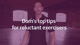 Dom's Top Tips for Reluctant Exercisers | #WorkoutWednesday | MS Active Together