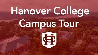Hanover College Campus Tour