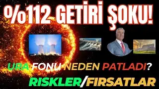 %112 GETİRİ ŞOKU! URA Fonu Neden Patladı?Uranyum ve N&uuml;kleer Hisselerin Gizli G&uuml;c&uuml; /Riskler/Fırsatlar